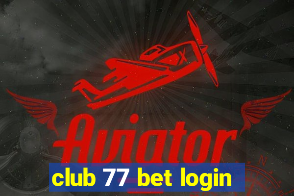 club 77 bet login